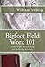 Bigfoot Field Work 101: Vol...