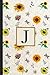J: Sunflower Notebook Journal to Write In. Blank Lined Pages. Initial Monogram Letter J
