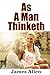 As a Man Thinketh (Strangest Secret Library)