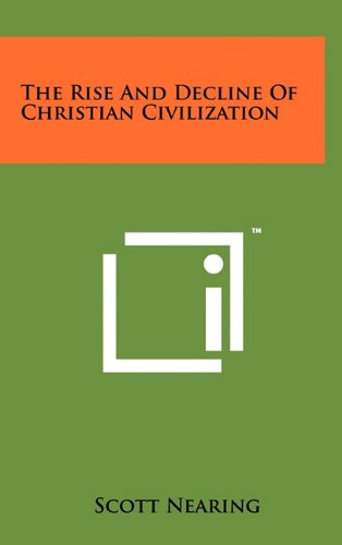 The Rise and Decline of Christian Civilization (Hardcover)