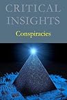 Conspiracies (Critical Insights) Conspiracies (Critical Insights)