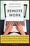 Remote Work: 2020 Guide to Jobs That Can Be Done From Anywhere. (Everything You Need to Know About Remote Work Book 1)