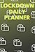 Lockdown Daily Planner: Wee...