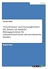 "School Choice" und Chancengleichheit: Die Debatte um staatliche Bildungsgutscheine für einkommensschwache afro-amerikanische Familien (German Edition)