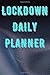 Lockdown Daily Planner: Wee...