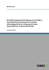 Die Bildungsbenachteiligung von Kindern mit Migrationshintergrund und der bildungspolitische Umgang mit dem Sprachdefizit in Rheinland-Pfalz (German Edition)