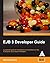 EJB 3 Developer Guide: A Pr...
