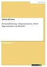 Personalführung - Empowerment - Mehr Eigeninitiative im Betrieb (German Edition)
