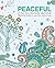 The Peaceful Colouring Book: Wonderful Images to Melt Your Worries Away (Arcturus Creative Colouring)