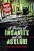 A History of Insanity and the Asylum: Not of Sound Mind