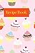 Recipe Book: Cooking Baking...