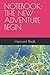 NOTEBOOK: THE NEW ADVENTURE...