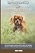 The Complete Guide for Cavalier King Charles Spaniel by Violet Torres
