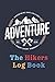 The Hikers Log Book: Hiking...