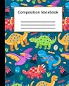Composition Notebook: Kids Dinosaur Composition Notebook,Wide Ruled Notebook Journal 7.5"x9.25",120 pages