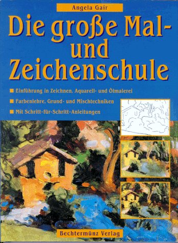 Die Große Mal- und Zeichenschule (Hardcover)