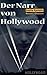 Der Narr von Hollywood.