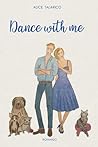 Dance with me: 2 #TheGressan’sSeries (Italian Edition) Dance with me: 2 #TheGressan’sSeries (Italian Edition)