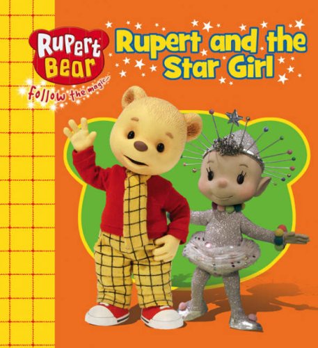 Rupert and the Star Girl (Rupert Bear)
