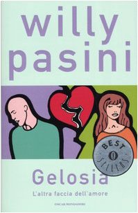 Gelosia. L'altra faccia dell'amore (Perfect Paperback)