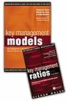 Key Management Models: AND Key Management Ratios - Master the Management Metrics That Drive and Control Your Business