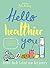 Hello Healthier You by Frances Prior-Reeve