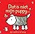 Dat is niet mijn puppy...: Usborne voelboekjes