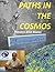 Paths in the Cosmos