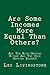 Are Some Incomes More Equal...