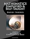 Mathematics - Simplified & Self-Taught: Unit 1: Arithmetic & Computational Skills