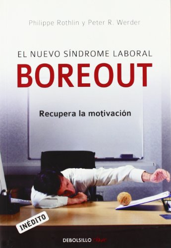 El nuevo sindrome laboral Boreout/ The New Laboural Boreout Syndrome (Spanish Edition)