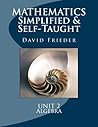 Mathematics - Simplified & Self-Taught: Unit 2: Algebra Mathematics - Simplified & Self-Taught: Unit 2: Algebra