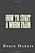 How To Start A Worm Farm: W...