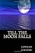 Till the Moon Falls