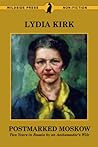 Postmarked Moskow: Two Years in Russia by an Ambassador's Wife Postmarked Moskow: Two Years in Russia by an Ambassador's Wife