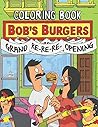 Bob's Burgers Coloring Book: Coloring Books For All Fans Of Bob's Burgers With High Quality Images Of Bob, Linda, Louise, Tina...