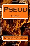 Pseud: A novel Pseud: A novel