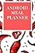 Android Meal Planner: 21 day fix meal planner pdf,plum paper meal planner,22 days nutrition meal planner,seven day meal plannerweekly vegetarian meal planner