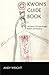 Kwon's Guide Book: or The B...