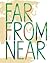 Far from Near