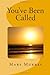You've Been Called