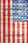 Supremacy: A Berk Renner Thriller Supremacy: A Berk Renner Thriller