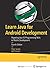 Learn Java for Android Development: Migrating Java SE Programming Skills to Mobile Development
