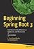 Beginning Spring Boot 3: Build Dynamic Cloud-Native Java Applications and Microservices