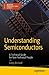 Understanding Semiconductors: A Technical Guide for Non-Technical People (Maker Innovations Series)