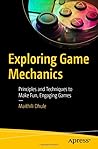 Exploring Game Mechanics by Maithili Dhule