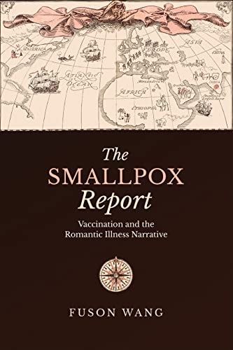 The Smallpox Report: Vaccination and the Romantic Illness Narrative (Hardcover)