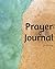 Prayer Journal for Anxiety:...