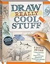 Draw Really Cool Stuff: 6 Books in One! Draw Really Cool Stuff: 6 Books in One!