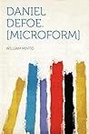 Daniel Defoe. [microform]